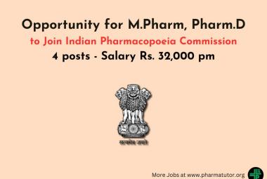 Opportunity for Masters in Pharmacy, Doctor of Pharmacy at Indian Pharmacopoeia Commission