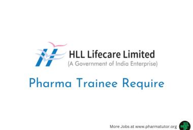 Pharma Trainee Require at HLL Lifecare