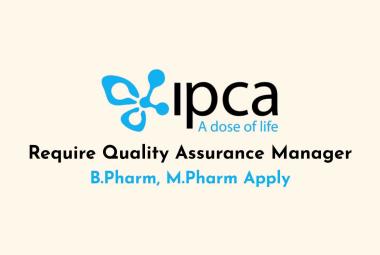 Require Quality Assurance Manager at Ipca Laboratories