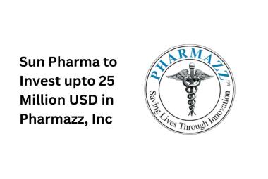 Sun Pharma to Invest upto 25 Million USD in Pharmazz, Inc