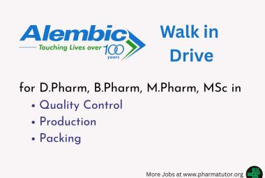 Walk in Drive for D.Pharm, B.Pharm, M.Pharm, MSc in Production, Packing, QC at Alembic Pharma