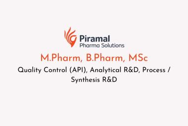 Walk in Drive for M.Pharm, B.Pharm, MSc in QC, Analytical , Process / Synthesis R&D at Piramal Pharma