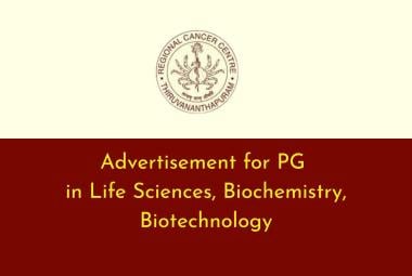 Advertisement for PG in Life Sciences, Biochemistry, Biotechnology at Regional Cancer Centre
