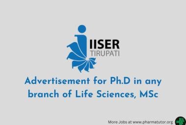 Advertisement for Ph.D in any branch of Life Sciences, MSc at IISER