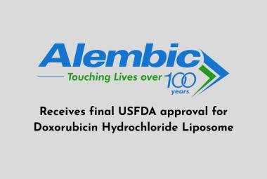 Alembic Pharmaceuticals receives final USFDA approval for Doxorubicin Hydrochloride Liposome Injection