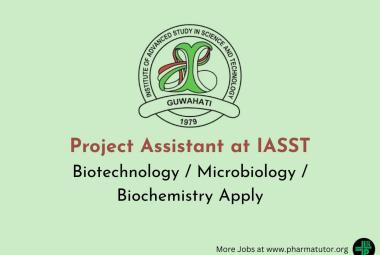 Applications are invited for Project Assistant at IASST