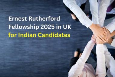 Ernest Rutherford Fellowship 2025 in UK for Indian Candidates