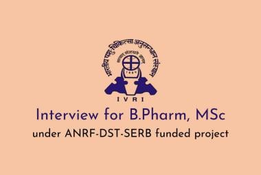 Interview for B.Pharm, MSc under ANRF-DST-SERB funded project at IVRI