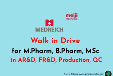 Interview for M.Pharm, B.Pharm, MSc in AR&D, FR&D, Production, QC at Medreich Limited