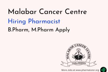 Malabar Cancer Centre Hiring Pharmacist