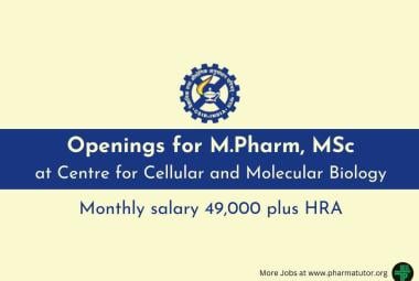 Openings for M.Pharm, MSc at Centre for Cellular and Molecular Biology