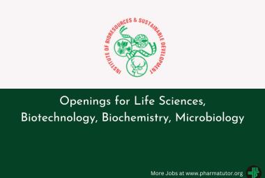 Openings for Life Sciences, Biotechnology, Biochemistry, Microbiology at IBSD