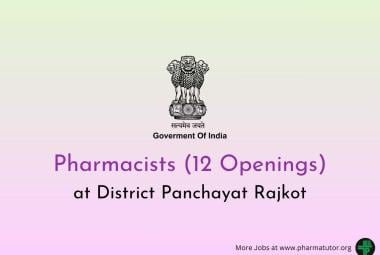 Openings for Pharmacists at District Panchayat Rajkot