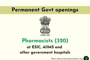 Opportunity for Pharmacists at ESIC, AIIMS and other government hospitals