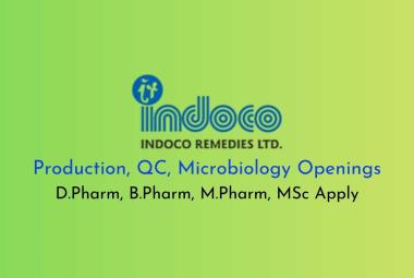 Production, QC, Microbiology Openings at Indoco Remedies
