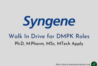  Walk In Drive for DMPK Roles at Syngene
