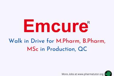 Walk in Drive for M.Pharm, B.Pharm, MSc in Production, QC at Emcure