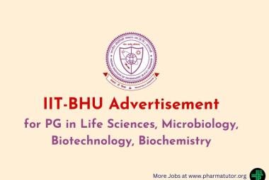 Advertisement for PG in Life Sciences, Microbiology, Biotechnology, Biochemistry at IIT-BHU