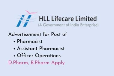 Advertisement for Post of Pharmacist, Assistant Pharmacist, Officer Operations at HLL Lifecare
