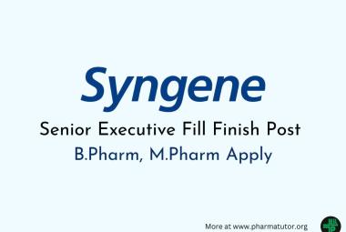 Apply Online for Senior Executive Fill Finish at Syngene