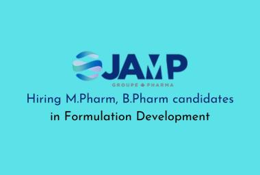 JAMP group Hiring M.Pharm, B.Pharm candidates in Formulation Development