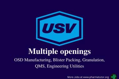 Multiple openings in OSD Manufacturing, Blister Packing, Granulation, QMS, Engineering Utilities at USV Ltd