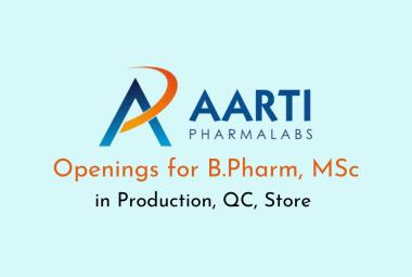 Openings for B.Pharm, MSc in Production, QC, Store at Aarti Pharmalabs Limited