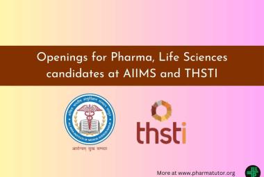 Openings for Pharma, Life Sciences candidates at AIIMS and THSTI