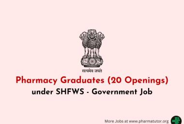Opportunity for Pharmacy Graduates under State Health & Family Welfare Samiti 