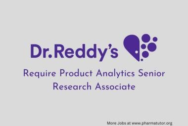 Require Product Analytics Senior Research Associate at Dr. Reddy’s Lab