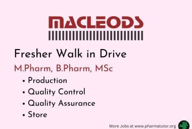 Walk in for M.Pharm, B.Pharm, MSc Fresher in Production QA, QC at Macleods