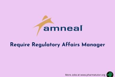 Amneal Pharma require Regulatory Affairs Manager