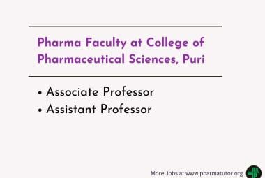 College of Pharmaceutical Sciences, Puri Hiring Pharmacy Associate and Assistant Professor
