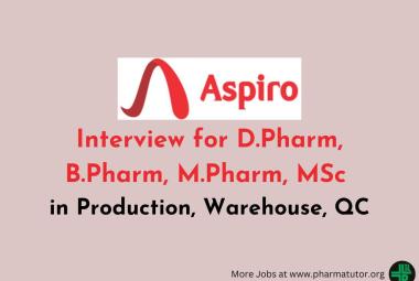 Interview for D.Pharm, B.Pharm, M.Pharm, MSc in Production, Warehouse, QC at Aspiro Pharma