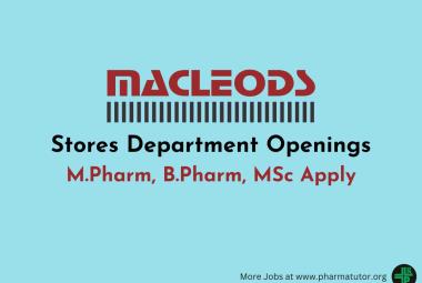 Interview for M.Pharm, B.Pharm, MSc in Stores Department at Macleods