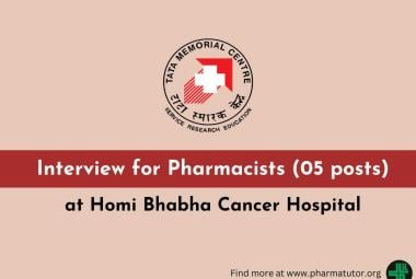 Interview for Pharmacists at Homi Bhabha Cancer Hospital