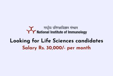National Institute of Immunology looking for Life Sciences candidates