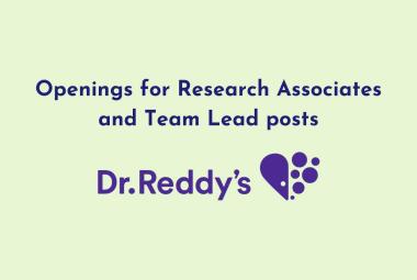 Openings for Research Associates and Team Lead posts at Dr. Reddy’s Biologics