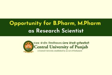 Opportunity for B.Pharm, M.Pharm as Research Scientist at Central University of Punjab