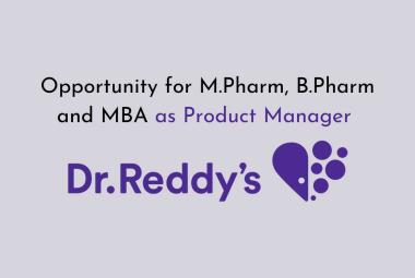 Opportunity for M.Pharm, B.Pharm and MBA as Product Manager at Dr.Reddy's Laboratories