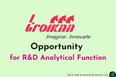 Opportunity for R&D Analytical Function at Troikaa Pharma