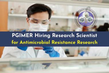 PGIMER Hiring Research Scientist for Antimicrobial Resistance Research