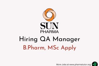 Sun Pharma Hiring QA Manager - B.Pharm, MSc Apply