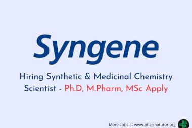 Syngene Hiring Synthetic & Medicinal Chemistry Scientist