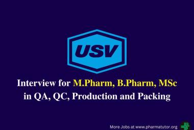Walk in Interview for M.Pharm, B.Pharm, MSc in QA, QC, Production and Packing at USV Private Limited