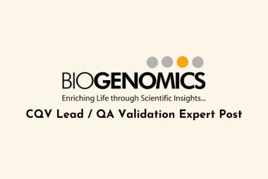 Work as CQV Lead / QA Validation Expert at BioGenomics Limited