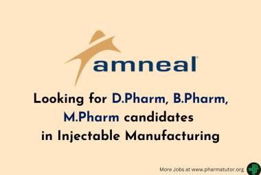 Amneal Pharma Looking for D.Pharm, B.Pharm, M.Pharm candidates in Injectable Manufacturing