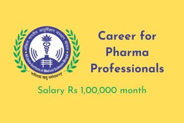 Career for Pharma Professionals at AIIMS