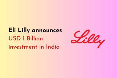 Eli Lilly announces USD 1 Billion investment in India