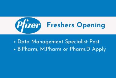 Pfizer looking for B.Pharm, M.Pharm or Pharm.D Freshers as Data Management Specialist